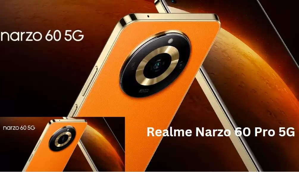 Realme Narzo 60 Pro 5G:मोबाइल की दुनिया में दबदबा बनाने आ रहा है धाकड़ कैमरा वाला चिपकू स्मार्टफोन , फीचर्स और बैटरी है जबरदस्त , जानते फीचर्स और कीमत 