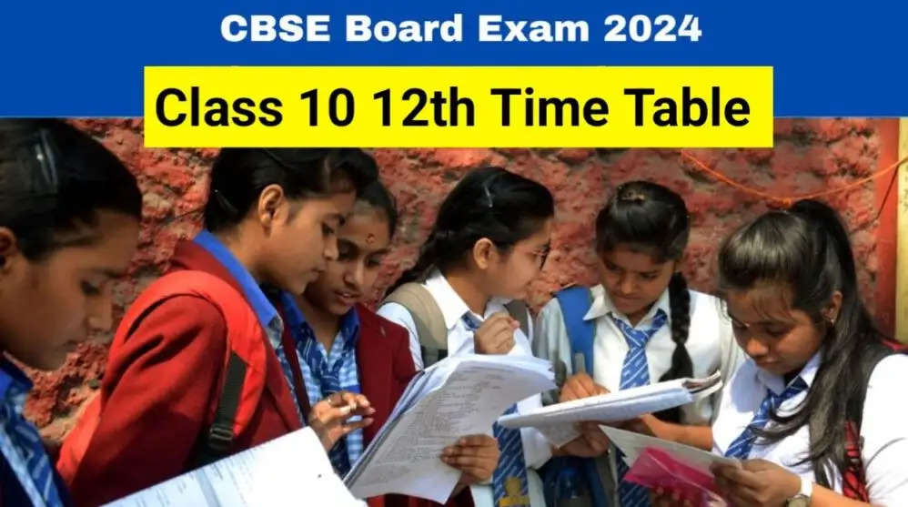 CBSE Board Exam 2024 Time Table CBSE Board 10th and 12th exam time